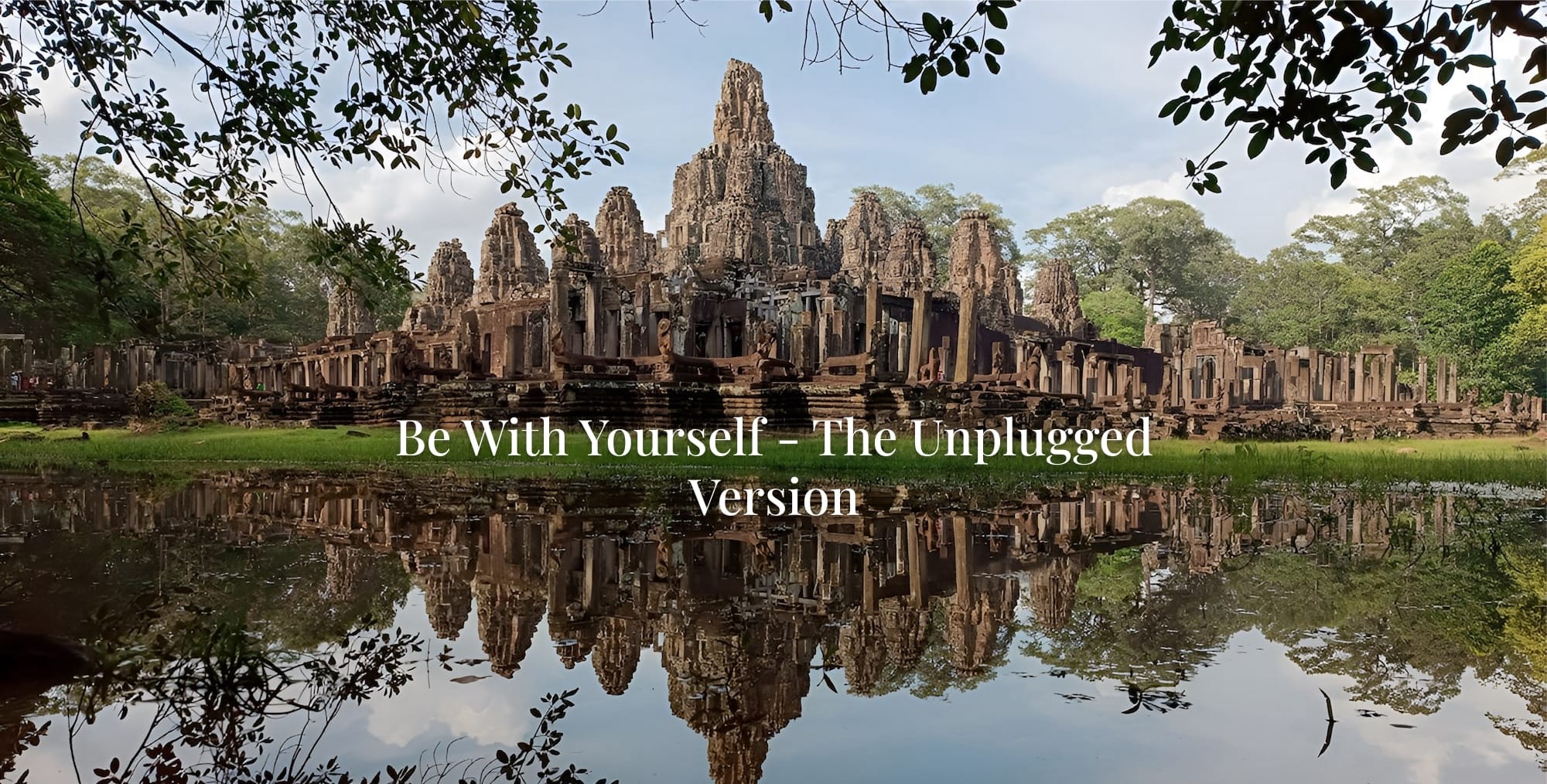 Unplugged yourself